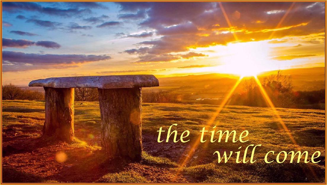 Sunrise as the promise of renewal with caption The Time Will Come